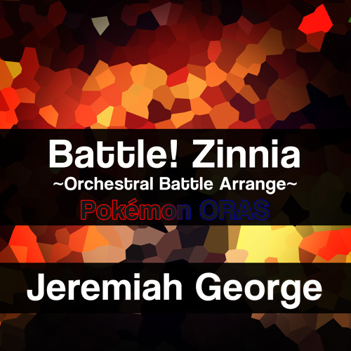 Battle! Zinnia (Pokemon ORAS) ~Orchestral Battle Arrange~