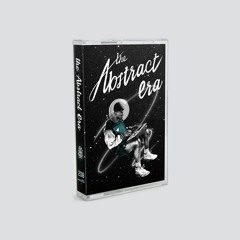kick a dope verse! - the abstract era [out now]