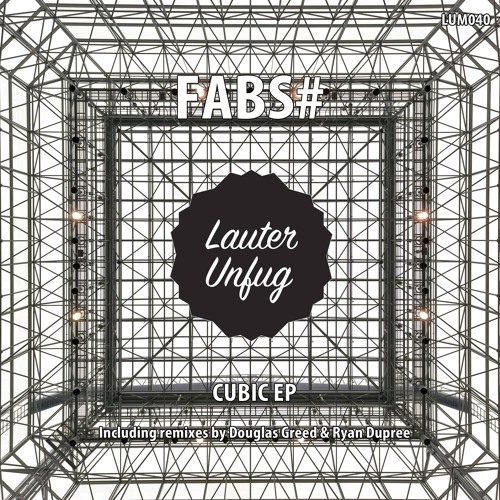 FABS# - Cubic (Ryan Dupree Remix)