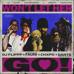 Dj Flippp Ft Thouxanbanfauni, Chxpo & Dante - Wont Ler Her Go (Prod DjFlippp x capncrunch x kp)