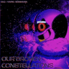 Our Broken Constellations Except it's the Entire Account
