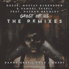 DOZ3R, Gustav Bjornberg & Samuel Vasell - Ghost Of Us (Mozby Remix)