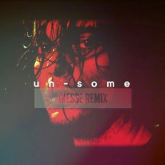 Uh-Some (GIESSE REMIX)