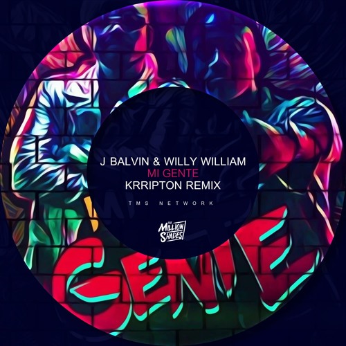 J Balvin, Willy William - Mi Gente (Krripton Remix) [TMS Network Exclusive)