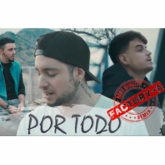 Piter G & Zarcort & Cyclo - Por Todo (Factory-A Remix)