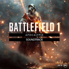 Battlefield 1 Apocalypse [Main Theme]