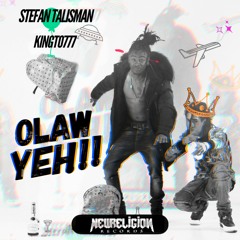 Olaw YEH - Stefan Talisman x Kingto777 (NewReligionRecords)