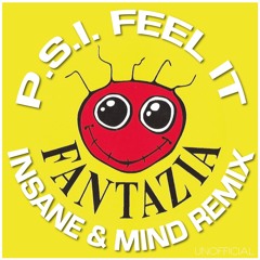 P.S.I. - Feel It "Fantazia" - Insane & Mind Remix - HOH Remixes Vol 1  - Limited 12" Vinyl Release!