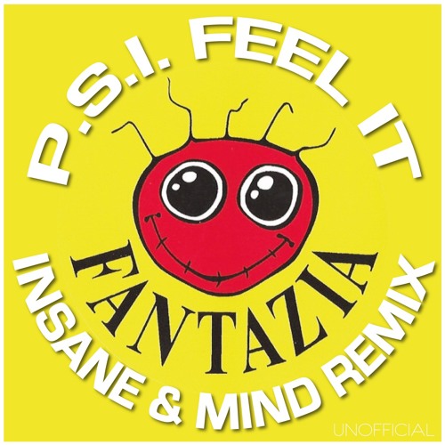 P.S.I. - Feel It "Fantazia" - Insane & Mind Remix - HOH Remixes Vol 1  - Limited 12" Vinyl Release!