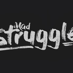 Mad Struggle - You Way