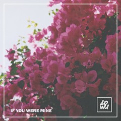 If You Were Mine