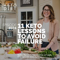 #074 11 Keto Lessons To Avoid Failure