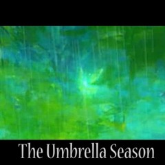 The Umbrella Season (2017)