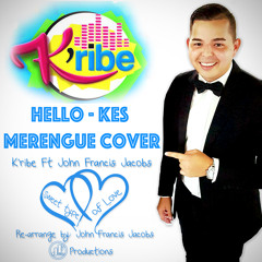 Hello - Kes Merengue Cover K'ribe Ft John Francis Jacobs#