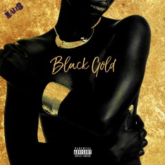 Black Gold (Prod. By Blumajic)