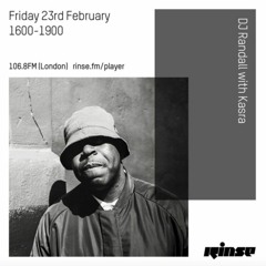 DJ Randall with Kasra & SPMC - Rinse FM - Friday 23rd February 2018