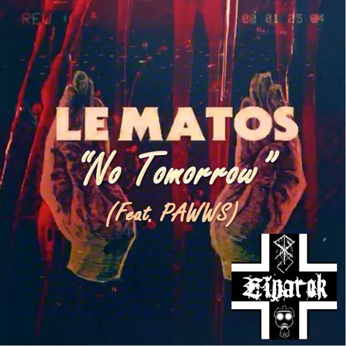 Le Matos - No Tomorrow [Extended Mix By Einarök]