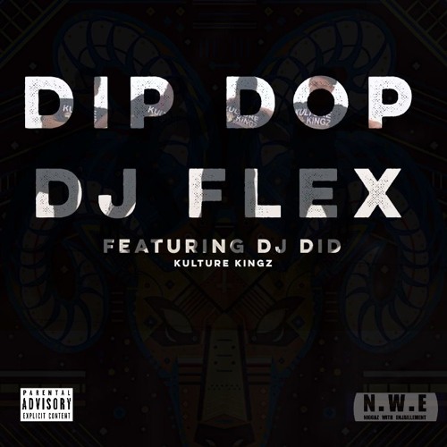 DJ Flex - Dip Dop Afrobeat (Feat. DJ Did)