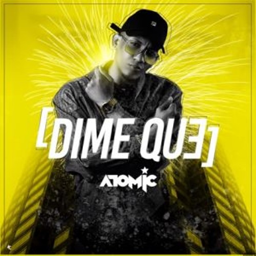 Atomic Otro Way - Dime Que