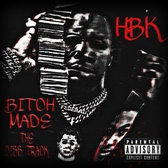 HBK "Bitch Made" Diss Track