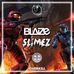 Blaize x Slimez - Overkill  [Shadow Phoenix Exclusive]