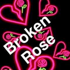 Broken Rose