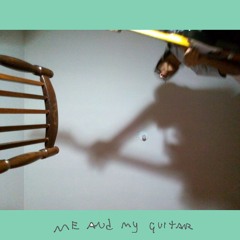 Me and My Guitar