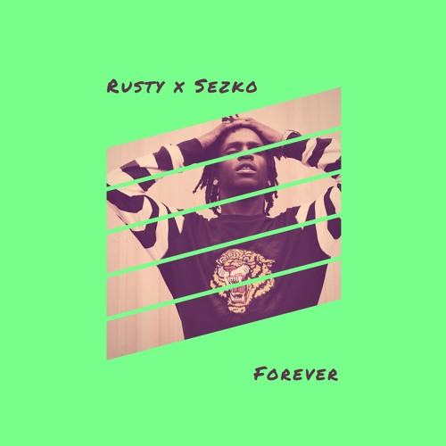 Rusty x Sezko - Forever