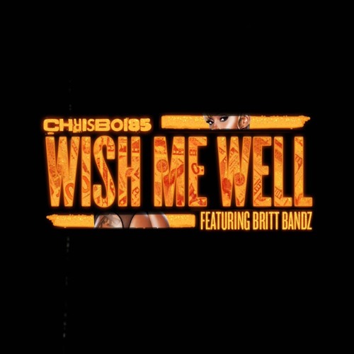 Wish Me Well Ft Britt Bandz