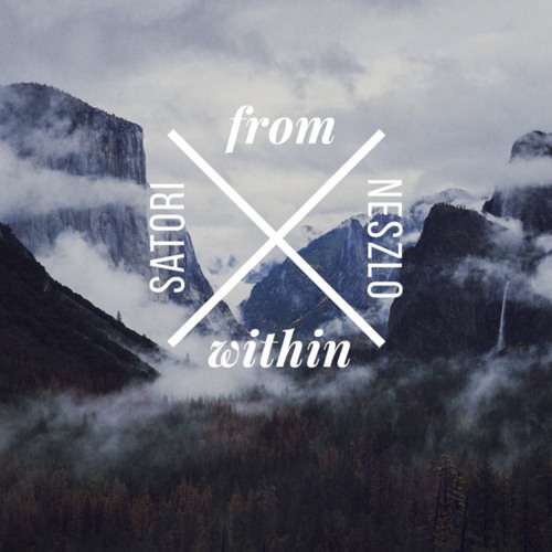 satori x NESZLO - From Within
