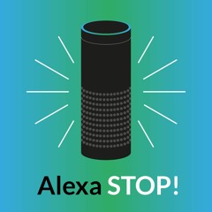 Stream Alexa Stop Podcast | Listen to podcast episodes online for free on  SoundCloud