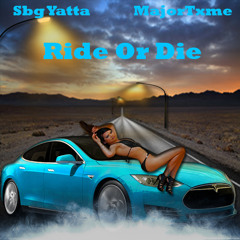 Sbg Yatta ft MajorTxme- Ride Or Die