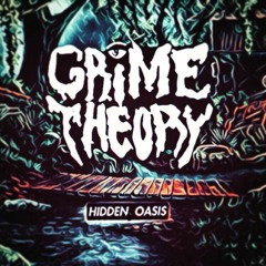 GRIME THEORY - HIDDEN OASIS [ÅẸ Free DL]