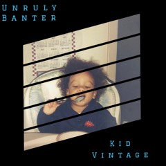 Unruly Banter prod. CorMill