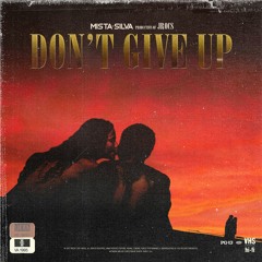 Mista Silva - Don't Give Up