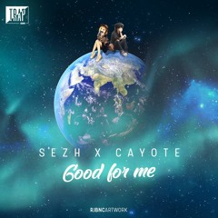 SEZH ✖ Cayote - goodforme [Exclusive]