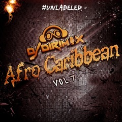 DJ STATION #199 - Afro Caribbean vol 7by DJ DIRIMIX!