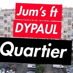 JUM'S X DYPAUL - quartier(mixed by BALI)