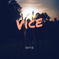 Estie - Vice