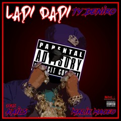 Ladi Dadi Feat. Kails x Malik Maceo