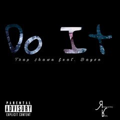 DO IT X DAYVO X TSN SHAWN