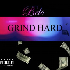 Grind Hard - Belo
