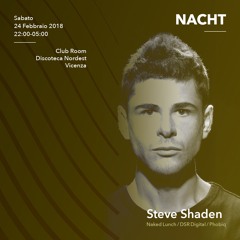 Steve Shaden Live @ Nacht | Discoteca Nordest (Vicenza - Italy)