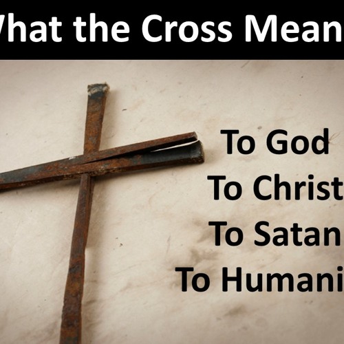 What the Cross Means by Faith Church Free Listening on SoundCloud
