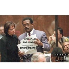 Stating The Facts Ft. Sano John'doe
