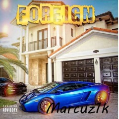 Marcuz1k "Foreign" (Prod. by Cormill)