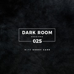 Dark Room Sessions 025