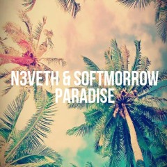 N3veth & Softmorrow - Paradise (Oficial Audio)