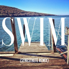 Fickle Friends - Swim (Synesthete Remix)