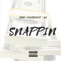 Snappin ft. FlextheGoat & YB (prod. Oniimadethis )